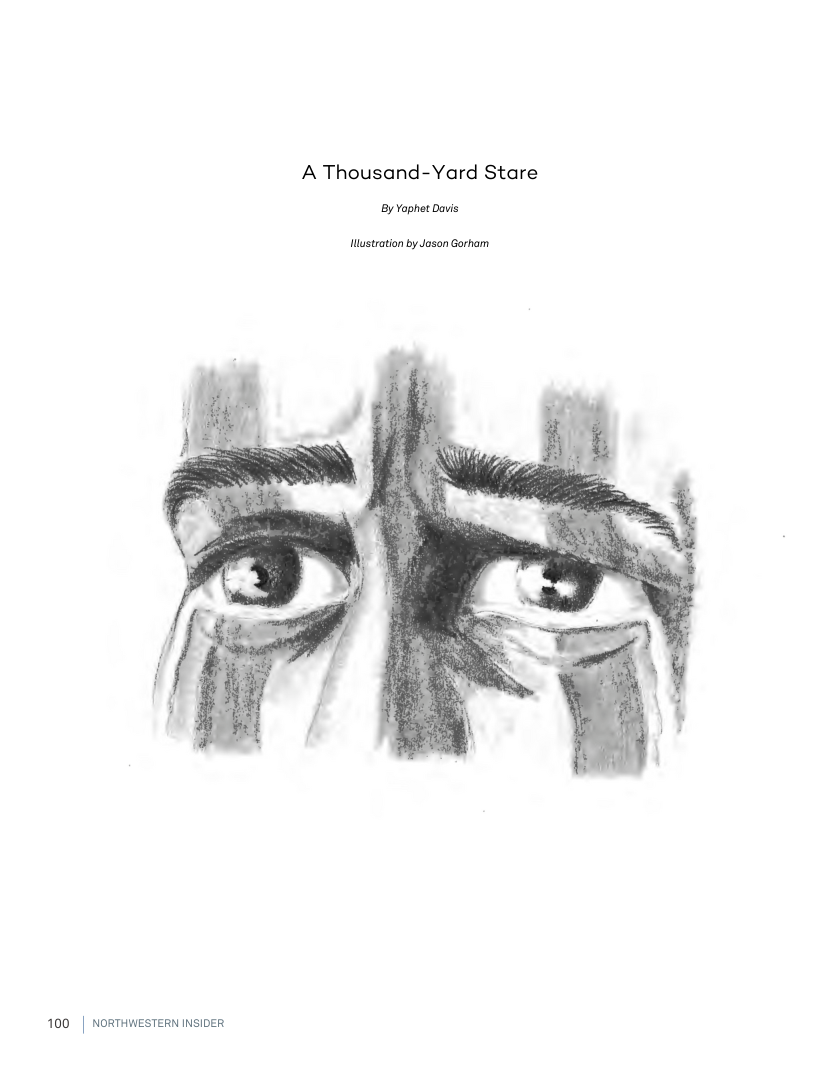 A Thousand-Yard Stare  8y Yophet Davis  ustration by Jason Gorham  100 | NORTHWESTERN INSIDER 